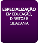  Especialização em Educação, Direitos e Cidadania